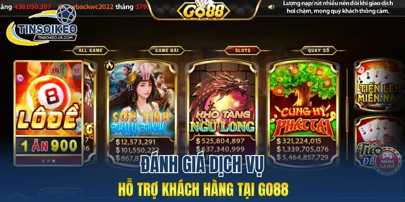 Đánh giá dịch vụ hỗ trợ khách hàng tại Go88
