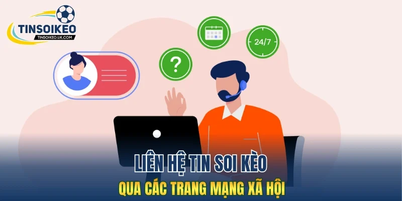 Liên hệ Tin Soi Kèo qua các trang mạng xã hội
