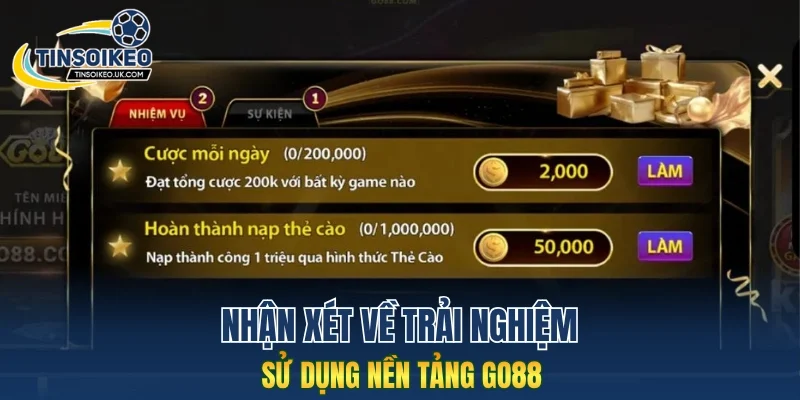 Nhận xét về trải nghiệm sử dụng nền tảng Go88
